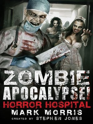 cover image of Zombie Apocalypse! Horror Hospital
